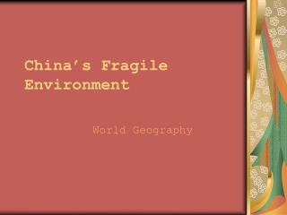 China’s Fragile Environment
