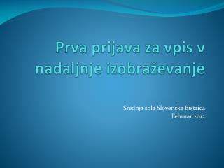 Prva prijava za vpis v nadaljnje izobraževanje