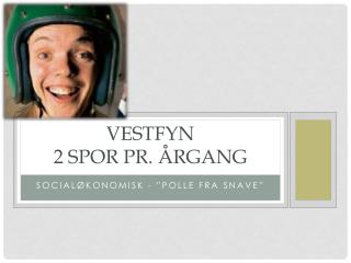 Vestfyn 2 spor pr. årgang