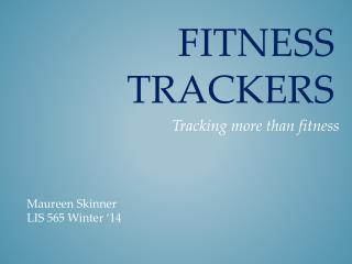 Fitness trackers