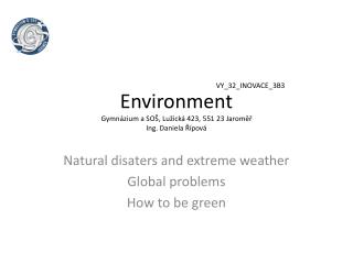 Environment Gymnázium a SOŠ, Lužická 423, 551 23 Jaroměř Ing. Daniela Řípová