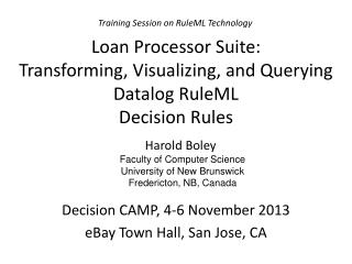 Loan Processor Suite: Transforming , Visualizing, and Querying Datalog RuleML Decision Rules