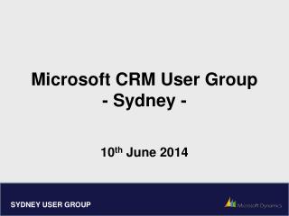 Microsoft CRM User Group - Sydney -