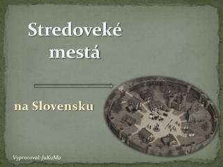 Stredoveké mestá