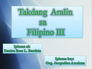 Takdang Aralin sa Filipino III