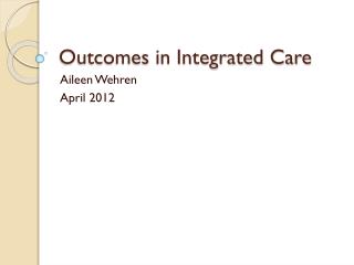 Outcomes in Integrated Care