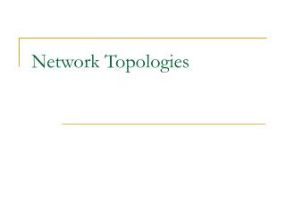 Network Topologies