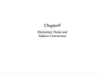 Chapter9 Elementary Name and Address Conversions