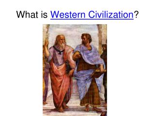 What is Western Civilization ?