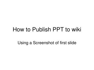 How to Publish PPT to wiki