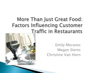 More Than Just Great Food: Factors Influencing Customer Traffic in Restaurants
