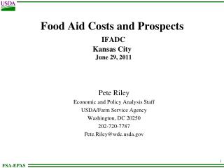 Food Aid Costs and Prospects IFADC Kansas City June 29, 2011
