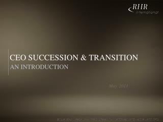 CEO SUCCESSION &amp; TRANSITION
