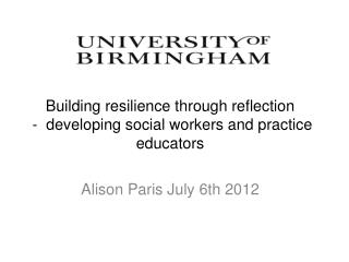 Building resilience through reflection - developing social workers and practice educators