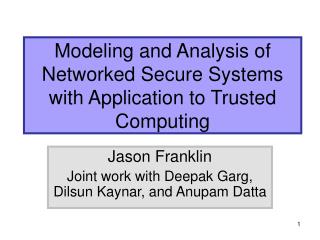 Modeling and Analysis of Networked Secure Systems with Application to Trusted Computing