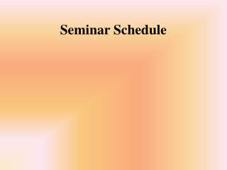 Seminar Schedule