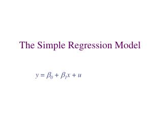 The Simple Regression Model