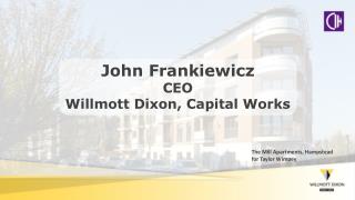 John Frankiewicz CEO Willmott Dixon, Capital Works