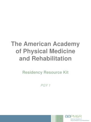 The American Academy of Physical Medicine and Rehabilitation