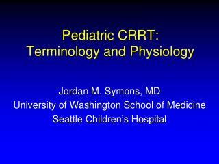 Pediatric CRRT: Terminology and Physiology