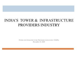 Tower And Infrastructure Providers Association (TAIPA ) December 23, 2010