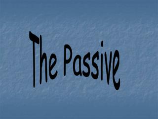 The Passive