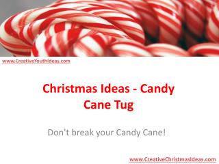 Christmas Ideas - Candy Cane Tug