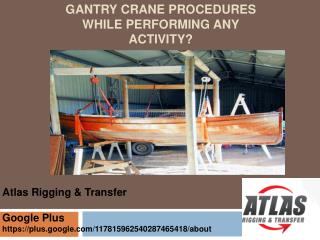 What steps shut down the gantry cranes