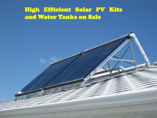 High Efficient Solar PV Kits and Water Tanks on Sale