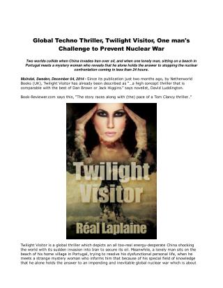 Global Techno Thriller, Twilight Visitor, One man's Challeng