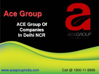 ACE Group India Luxurious Project In Noida Expressway