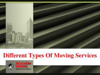 Types Of Moving Service
