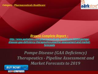 Aarkstore - Pompe Disease (GAA Deficiency) Therapeutics
