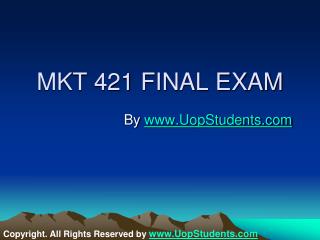 MKT 421 FINAL EXAM