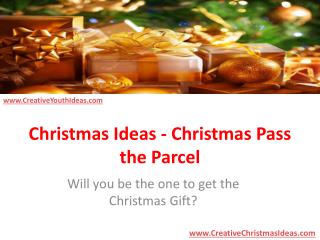 Christmas Ideas - Christmas Pass the Parcel