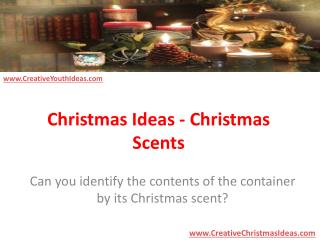 Christmas Ideas - Christmas Scents