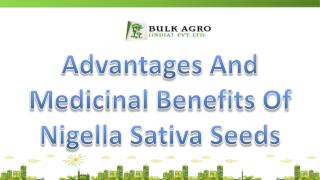 Advantages And Medicinal Benefits Of Nigella Sativa Seeds