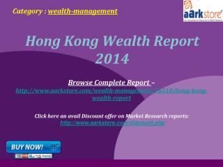 Aarkstore - Hong Kong Wealth Report 2014
