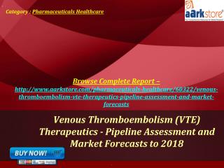 Aarkstore - Venous Thromboembolism (VTE) Therapeutics