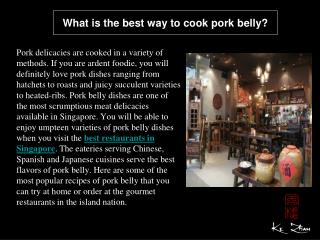 What is the best way to cook pork belly?