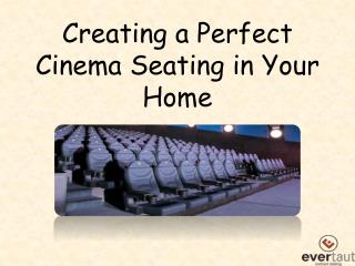 Creating a Perfect Cinema Seating in Your Home