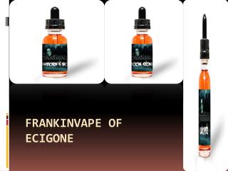 Frankinvape of ECIGONE