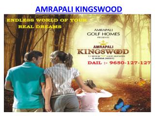 Amrapali Kingswood Luxury Apartments @9650-127-127