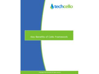 Benefits of cello framework