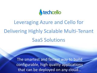 Leveraging Azure and Cello for Delivering Highly Scalable Mu