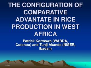 THE CONFIGURATION OF COMPARATIVE ADVANTATE IN RICE PRODUCTION IN WEST AFRICA