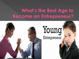 What’s the Best Age to Become an Entrepreneur