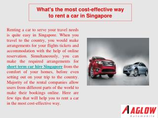 What's the most cost-effective way to rent a car in Singapor