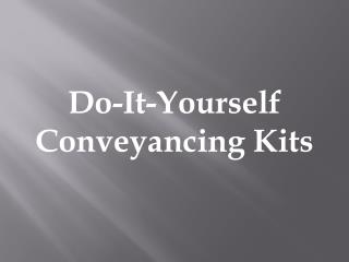 Conveyancing Kits