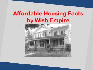 Affordable Housing Facts by Wish Empire